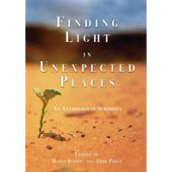 Finding Light in Unexpected Places: An Anthology of Surprises ~ VGUC ~ FAST Ship - Picture 1 of 1